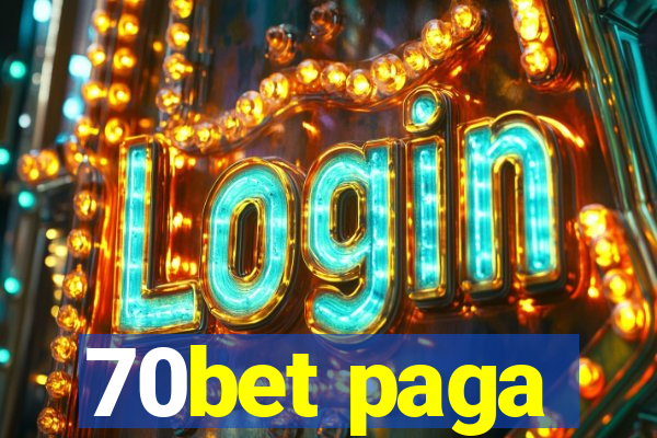 70bet paga